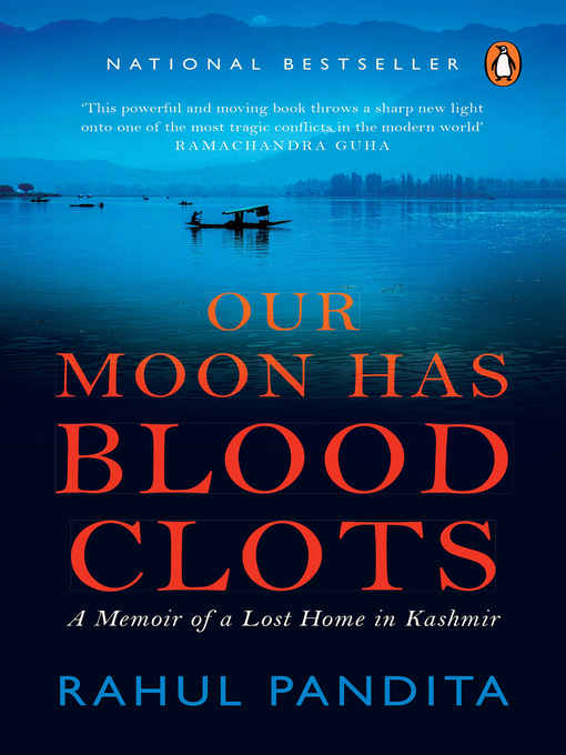 Title details for Our Moon Has Blood Clots by Rahul Pandita - Available
